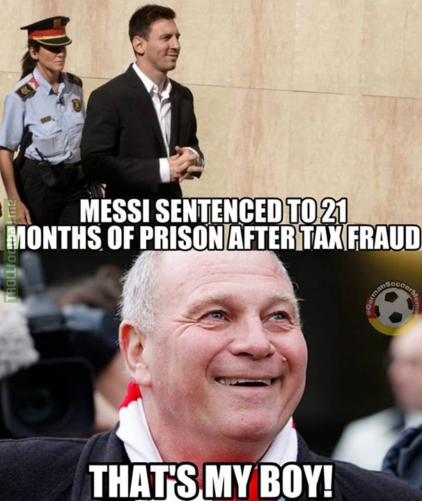 Uli Hoeneß (former president of Bayern Munich) be like...