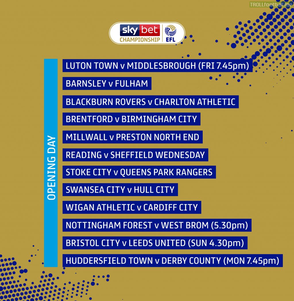 EFL Championship opening weekend fixtures. | Troll Football