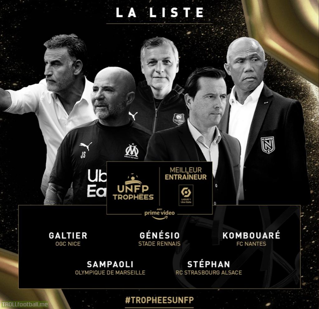 [Trophees UNFP] The nominees for the UNFP trophy for the best Ligue 1 Manager of the 2021/22 season: Christophe Galtier, Jorge Sampaoli, Bruno Génésio, Julien Stéphan, Antoine Kombouaré