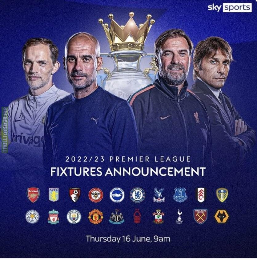 [Sky Sports] “2022/23 season premier league fixtures will be announced at 9am UK Time”