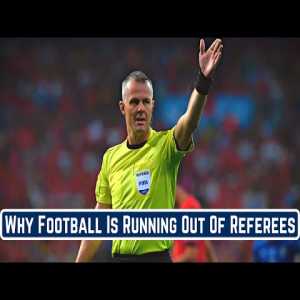 HITC Sevens - Why Football Is Running Out Of Referees