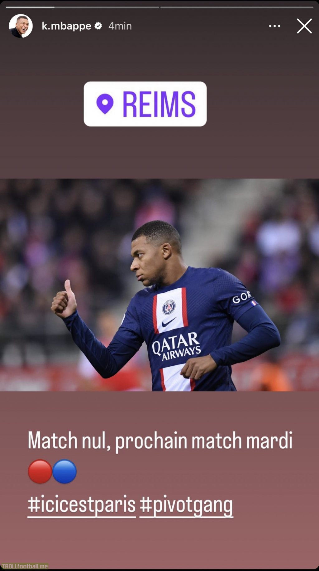 Mbappé's story on instagram :"Draw, next match on tuesday. #icicestparis #pivotgang"