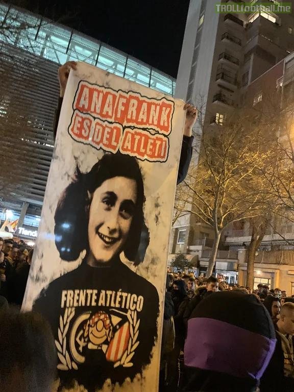 Anti semitic banner from Real Madrid fans before the game yesterday. A picture of Anne Frank with words "Anne Frank is from Atleti"